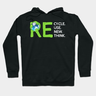 Recycle Reuse Renew Rethink, Save Earth. Hoodie